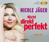 Audiobuch, Nicole Jäger, Nicht direkt perfekt