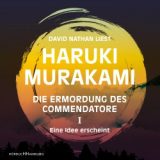 Februar 2018 Hörbuch Hamburg Haruki Murakami Die Ermordung des Commendatore