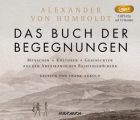 Audiobuch Alexander von Humboldt, Das Buch der Begegnungen