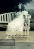 2018 Wallstein Verlag, Hg. NS-Dokumentationszentrum München, Gedenkbuch für die Münchner Opfer der nationalsozialistischen „Euthanasie“-Morde 