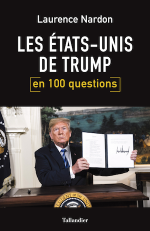 18/10/18 Tallandier Laurence Pardon Les Etats-Unis de Trump  EN 100 QUESTIONS