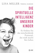 VAK, Miller, Die spirituelle Intelligenz unserer Kinder